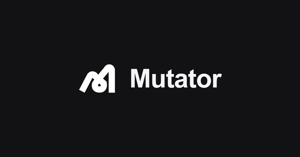 Mutator