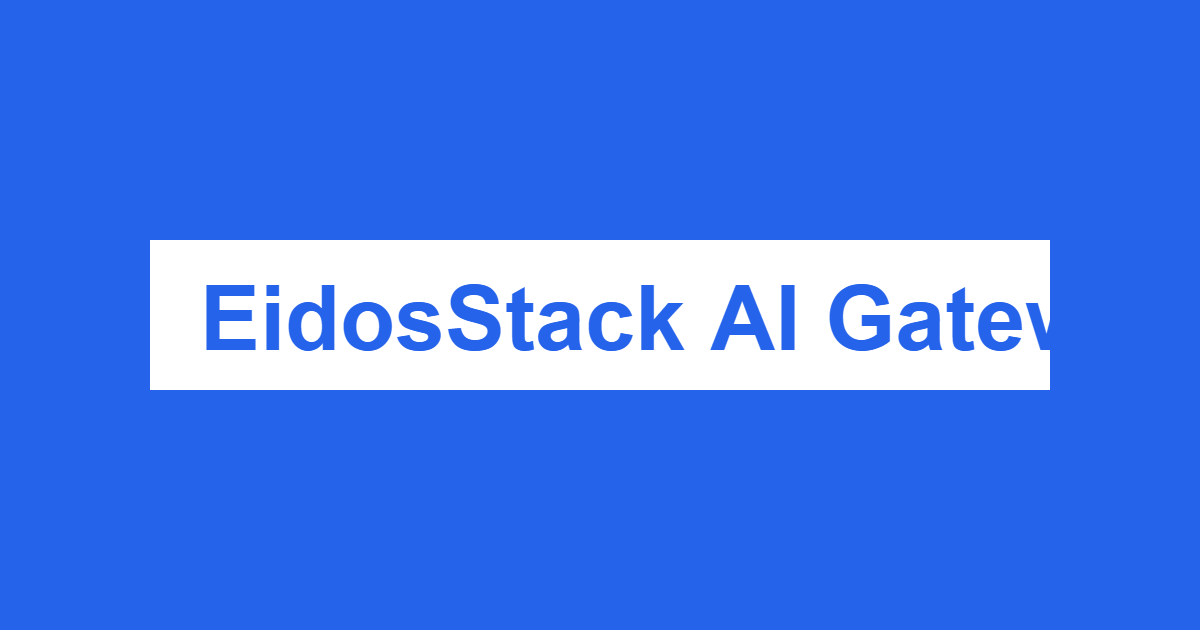 EidosStack AI Gateway
