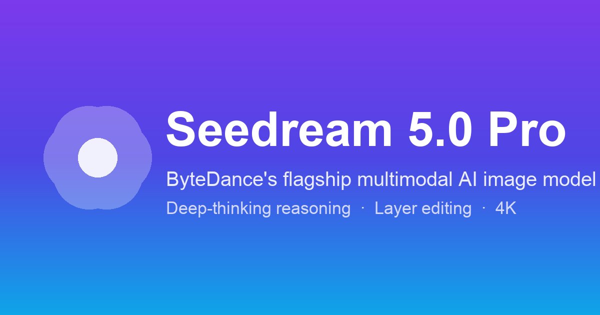 Seedream 5.0 Pro