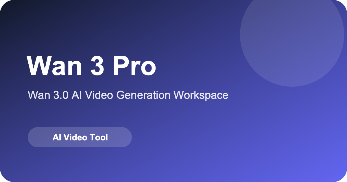 Wan 3 Pro