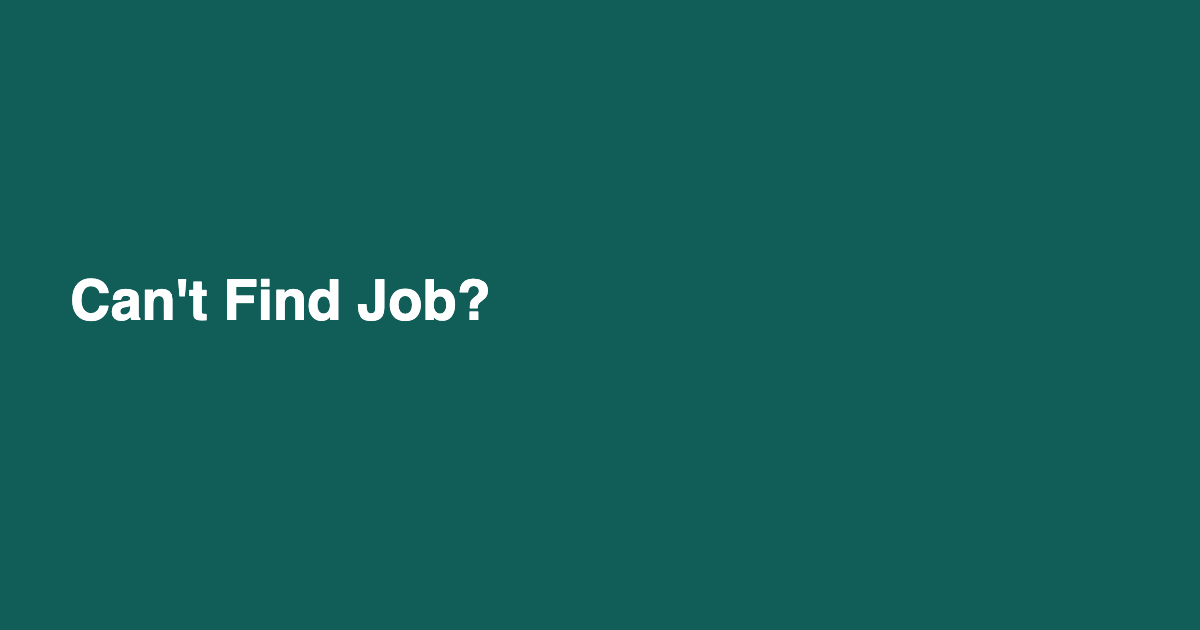 Can't Find Job?